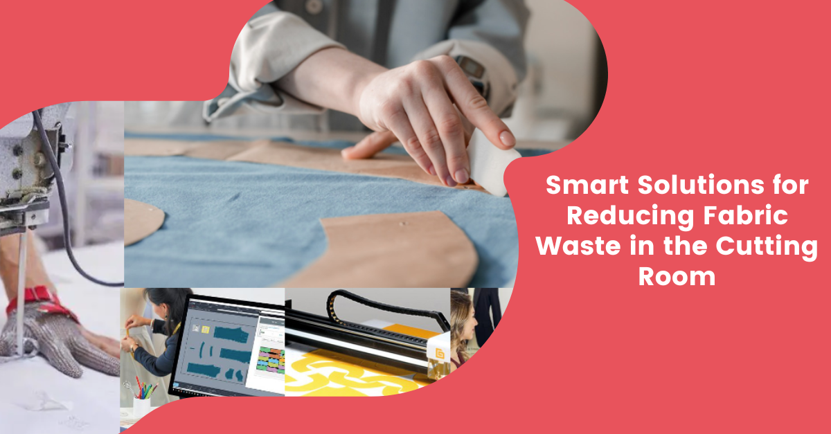 Smart Solutions for Reducing Fabric Waste in the Cutting Room